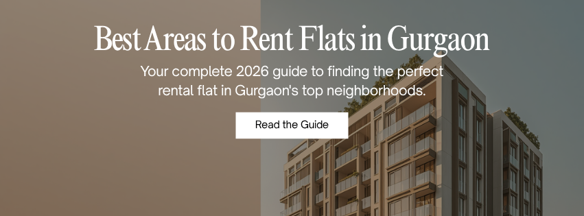 Best Areas to Rent Flats in Gurgaon 2026 Guide